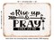 DECORATIVE METAL SIGN - Rise Up and Pray - 3 - Vintage Rusty Look